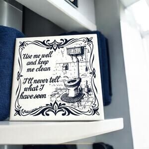 Vintage Bathroom Tile Wall Plaque “Use Me Well and Keep Me Clean” Funny Toilet